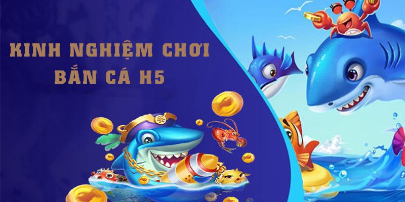 Mẹo chơi bắn cá H5 tại WW88 dễ thắng