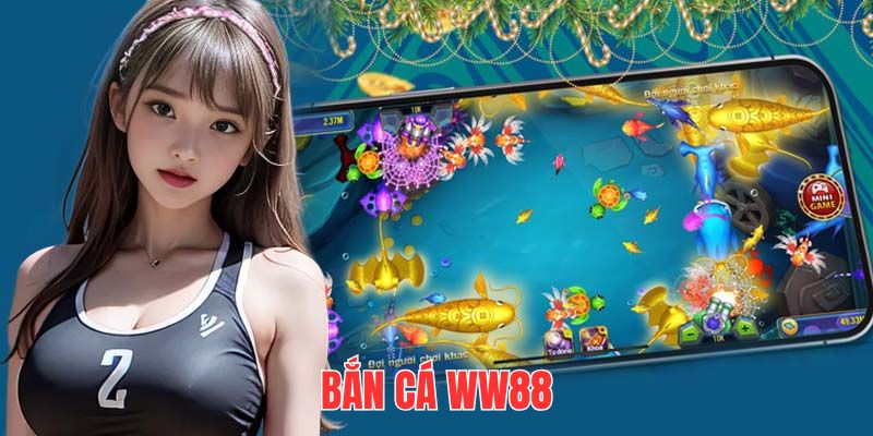 Bắn cá ww88